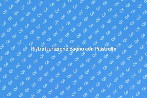 Installare Piastrelle in Bagno