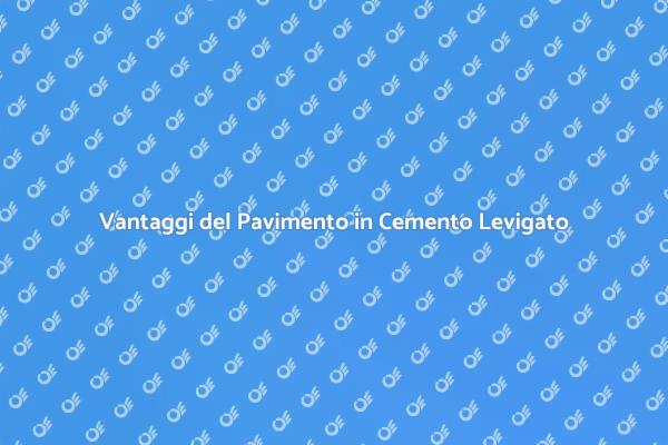 Perché Scegliere il Cemento Levigato