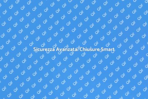Chiusure Automatiche: Sicurezza Smart