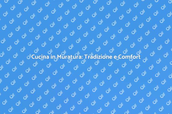 La Magia della Cucina Rustica