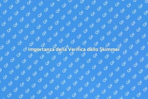Verifica dello Skimmer: Guida Essenziale