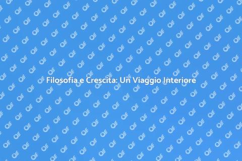 Crescita Personale: Filosofia e Miglioramento