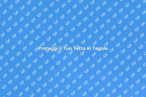 Impermeabilizzazione Tetto in Tegole