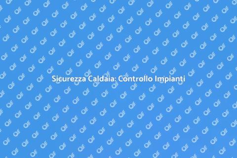 Verifica Tenuta Caldaia a Condensazione
