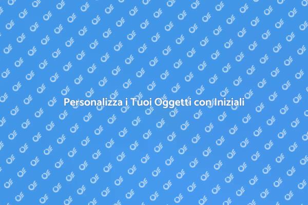 L'Iniziale che Rende Unici i Tuoi Oggetti