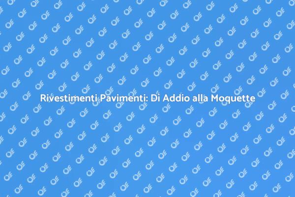 Trasforma la Tua Casa: Rimuovi la Moquette