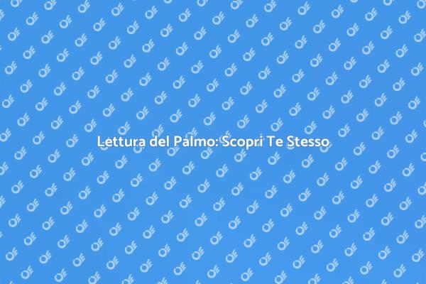 Esplora il Tuo Futuro con il Palmo