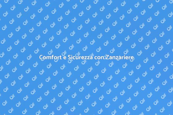 Zanzariere: Eleganza e Protezione Combinati