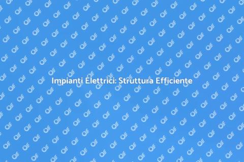 Struttura Elettrica per Impianti Elettrici