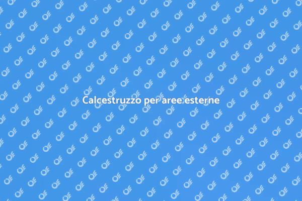 Vantaggi del calcestruzzo per esterni