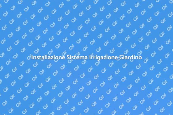Irrigazione Efficiente per il Tuo Giardino