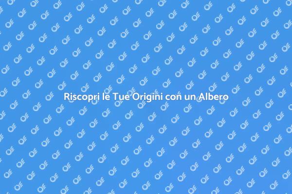 Riscopri le Tue Radici Familiari