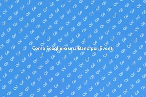 Chiamare una Band per Eventi Speciali