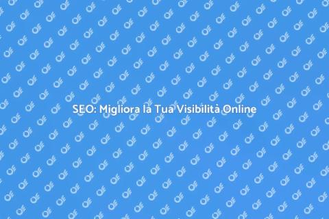 Ottimizzazione SEO per Visibilità Online
