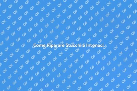Riparare Stucchi e Intonaci in Casa