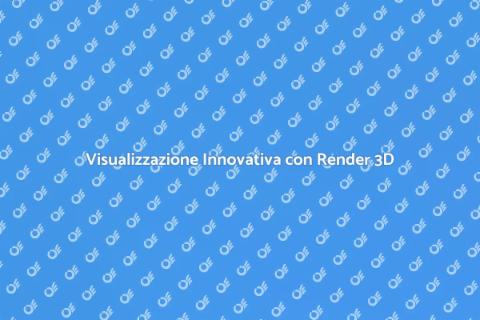Render 3D: Trasforma i Tuoi Progetti