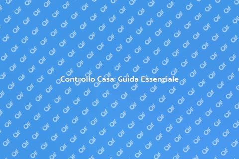 Ispezionare la Casa: Guida Completa