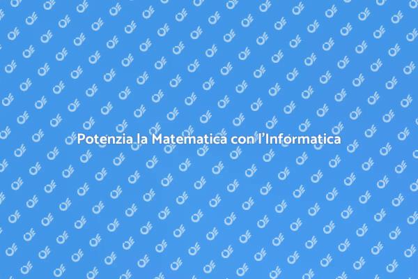 Informatica e Matematica: Un Connubio Vincente