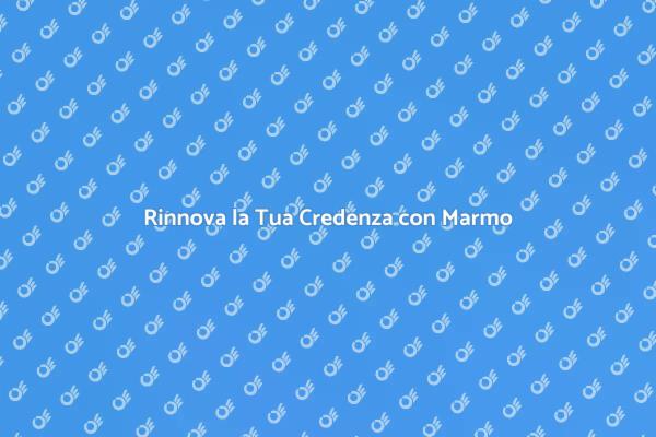 Trasforma la Credenza con Marmo Pregiato