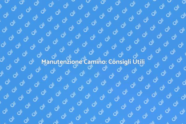 Riparazione e Manutenzione del Camino