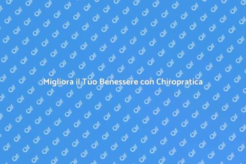 Consulenza Chiropratica per il Benessere