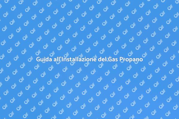 Installazione Sicura del Gas Propano