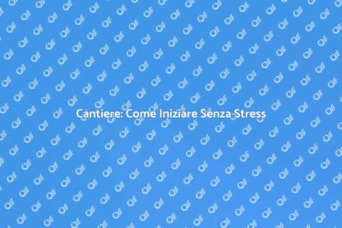 Avviare un Cantiere: Guida Pratica