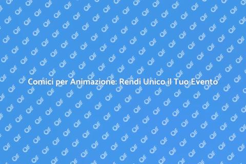 Noleggiare un Comico per Eventi