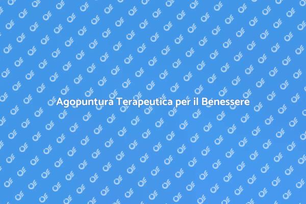 L'Agopuntura per il Tuo Equilibrio