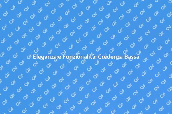 La Credenza Bassa: Stile e Funzionalità