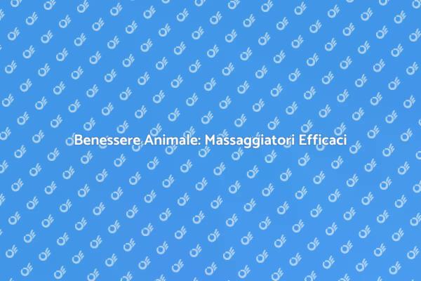 Massaggi per Animali: Relax e Salute