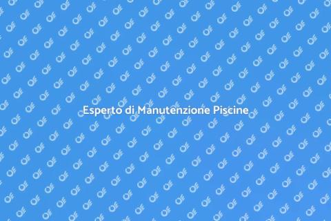 Manutentore di Piscine: Il Tuo Esperto