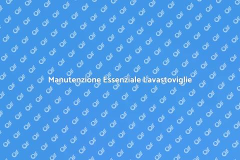 Manutenzione Lavastoviglie Professionale