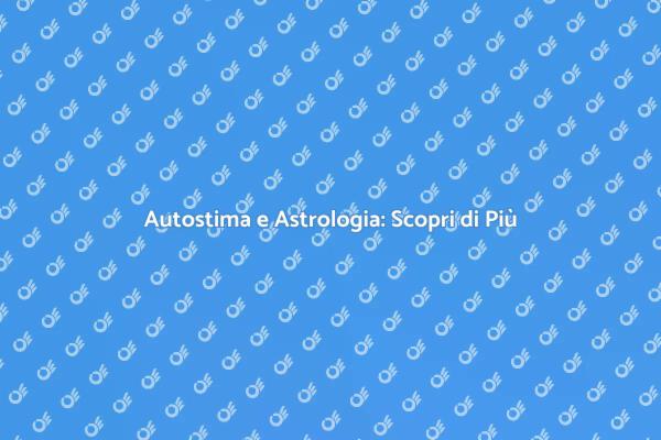 Le Stelle e la Tua Autostima