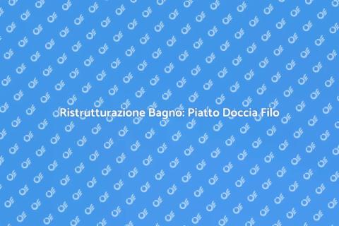 Posa Piatto Doccia Filo Pavimento