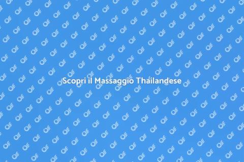 Massaggio Thailandese: Un Viaggio Sensoriale