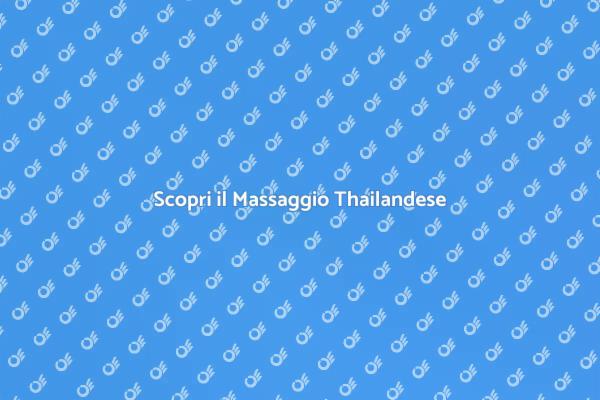 Massaggio Thailandese: Relax e Armonia