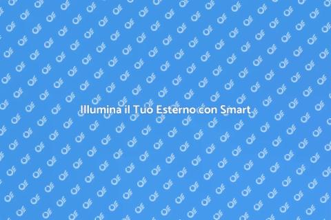 Illuminazione Smart per Esterni