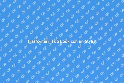 Personal Stylist: Esprimi il Tuo Stile