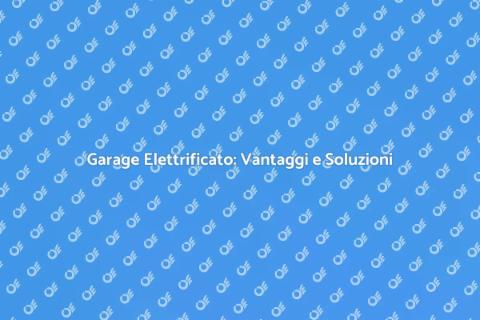Elettrificare Apertura Garage Facile