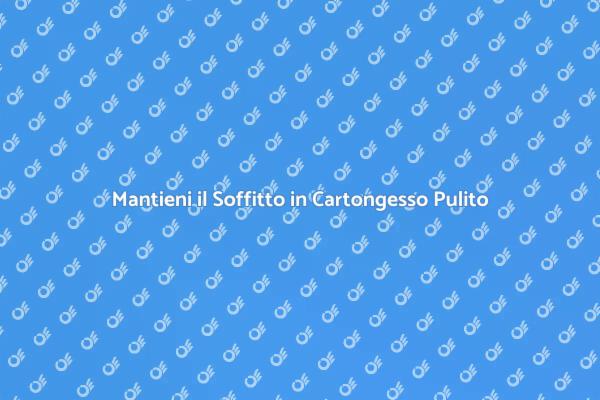 Come Rendere Antipolvere il Soffitto