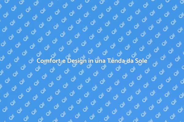 Eleganza e Funzionalità delle Tende da Sole