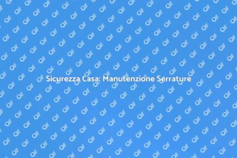 Manutenzione Serratura Elettronica