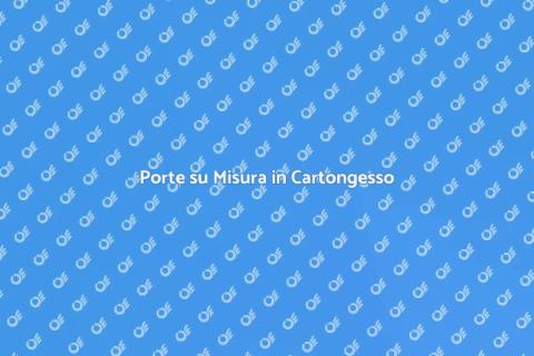 Porte in Cartongesso: Soluzioni Uniche