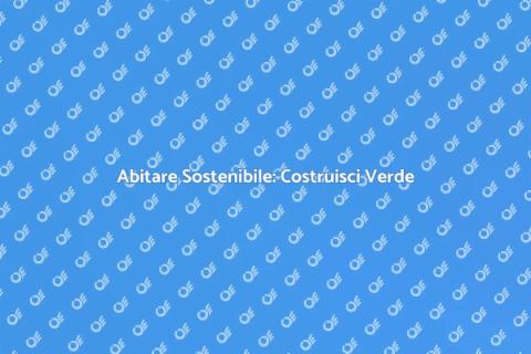 Costruire Casa Sostenibile