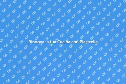 Posa e Sostituzione Piastrelle Cucina