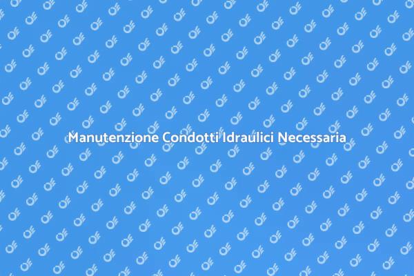 Manutenzione Fondamentale dei Condotti Idraulici