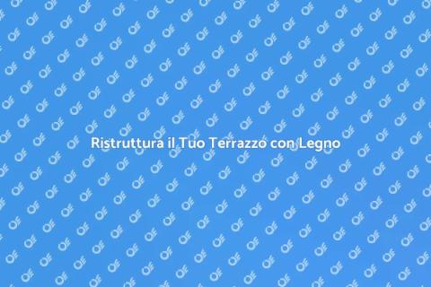 Copertura in Legno per Terrazzo
