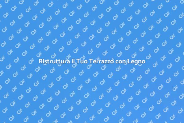 Costruire un Terrazzo Moderno in Legno