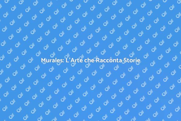 Murales: Espressioni di Cultura Urbana
